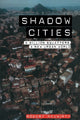 Book cover of: Shadow Cities. By: Robert Neuwirth