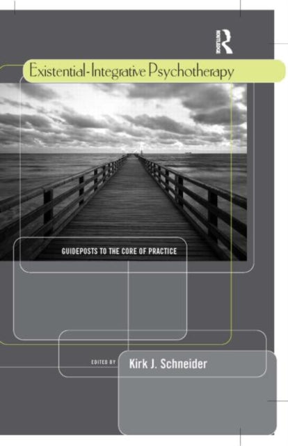 Book cover of: Existential-Integrative Psychotherapy. By: Kirk J. Schneider
