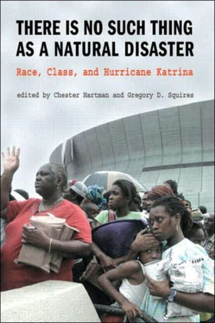 Book cover of: There is No Such Thing as a Natural Disaster