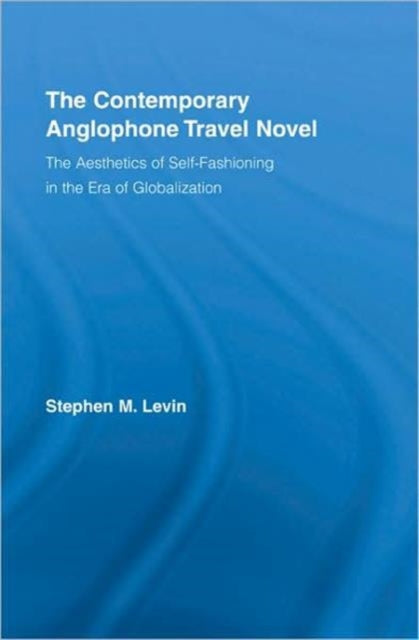 Book cover of: Contemporary Anglophone Travel Novel. By: Stephen M. Levin, Stephen Levin