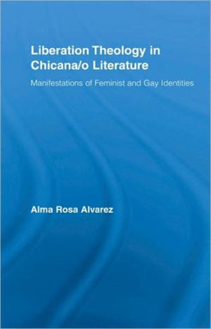 Liberation Theology in Chicana/o Literature
