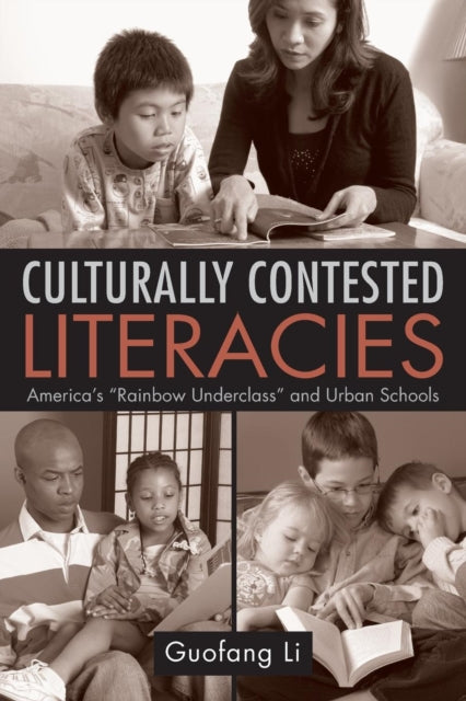 Book cover of: Culturally Contested Literacies. By: Guofang Li
