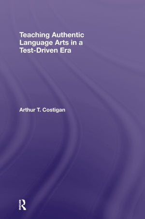 Teaching Authentic Language Arts in a Test-Driven Era