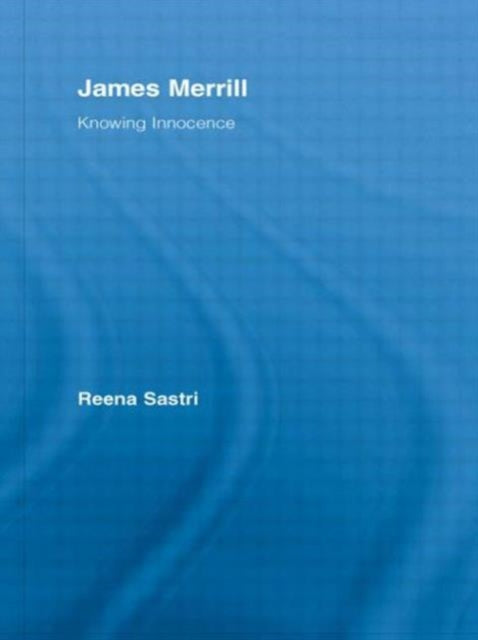 Book cover of: James Merrill. By: Reena Sastri