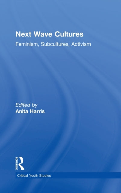 Book cover of: Next Wave Cultures. By: Anita Harris
