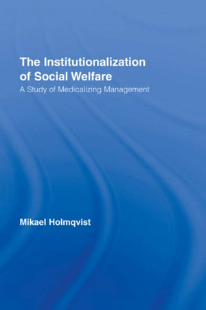 The Institutionalization of Social Welfare
