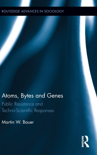 Book cover of: Atoms, Bytes and Genes. By: Martin Bauer