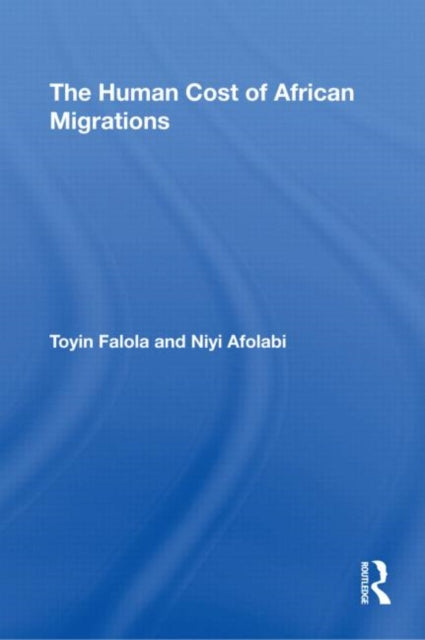Book cover of: Human Cost of African Migrations. By: Toyin Falola