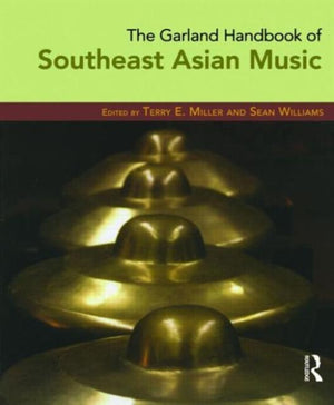 Garland Handbook of Southeast Asian Music