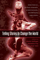 Book cover of: Telling Stories to Change the World. By: Solinger/Fox/Ir