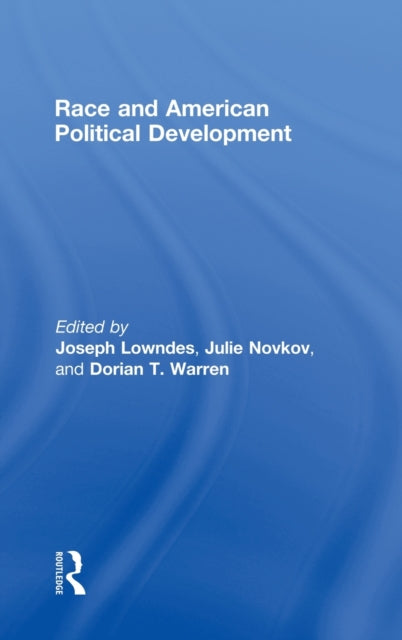 Book cover of: Race and American Political Development. By: Joseph Lowndes