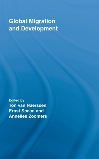 Book cover of: Global Migration and Development. By: Ton van Naersse