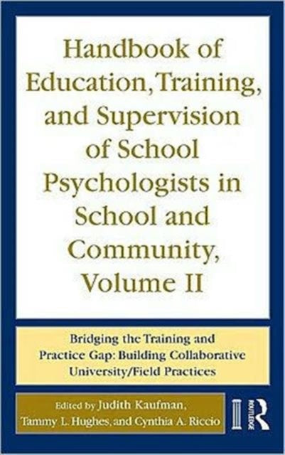 Handbook of Education, Training, and Supervision of School Psychologists in School and Community, Volume II