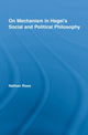 Book cover of: On Mechanism in Hegel's Social and Political Philosophy. By: Nathan Ross