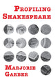 Book cover of: Profiling Shakespeare. By: Marjorie Garber