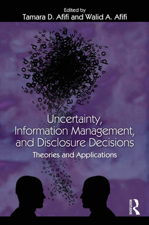 Uncertainty, Information Management, and Disclosure Decisions