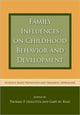 Book cover of: Family Influences on Childhood Behavior and Development