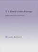 Book cover of: T.S. Eliot's Civilized Savage