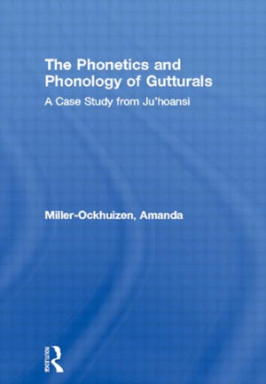 Phonetics and Phonology of Gutturals