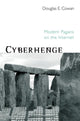 Book cover of: Cyberhenge. By: Douglas E. Cowan