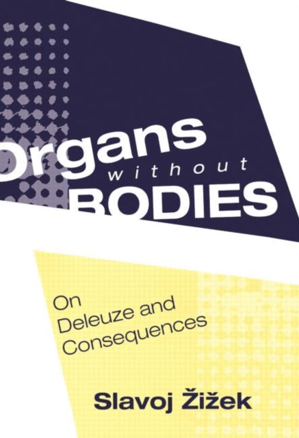 Book cover of: Organs without Bodies. By: Slavoj Žižek