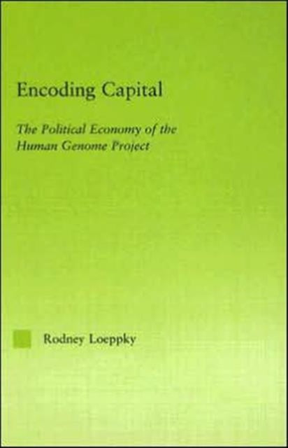 Book cover of: Encoding Capital. By: Rodney Loeppky