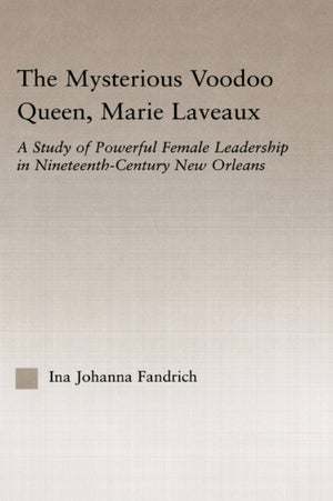 The Mysterious Voodoo Queen, Marie Laveaux