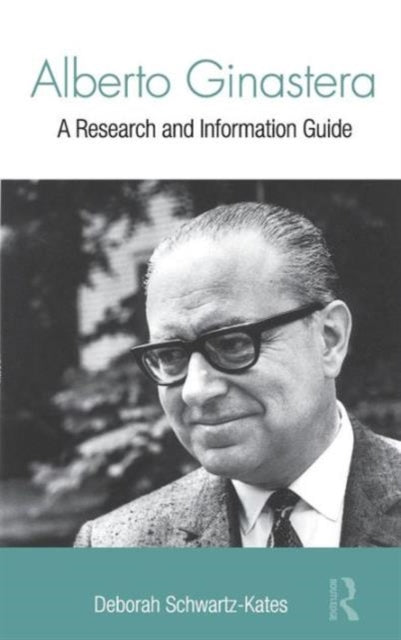 Book cover of: Alberto Ginastera. By: Deborah Schwartz-Kates, Schwartx-Kates