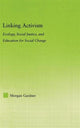 Book cover of: Linking Activism. By: Morgan Gardner