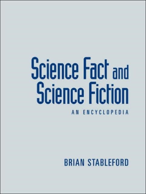 Book cover of: Science Fact and Science Fiction. By: Brian Stableford