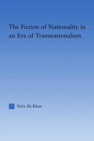 Fiction of Nationality in an Era of Transnationalism