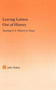 Book cover of: Leaving Latinos Out of History. By: Julio Noboa