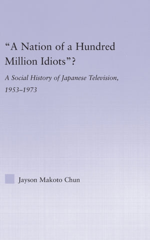 A Nation of a Hundred Million Idiots