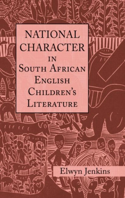 Book cover of: National Character in South African English Children's Literature. By: Elwyn Jenkins