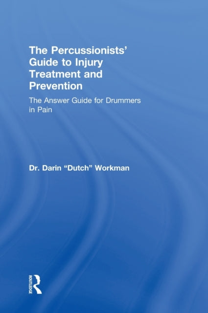 The Percussionists' Guide to Injury Treatment and Prevention