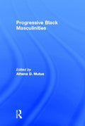 Progressive Black Masculinities?