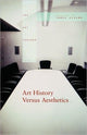 Book cover of: Art History Versus Aesthetics. By: James Elkins
