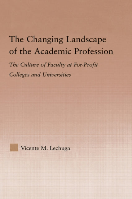 Book cover of: Changing Landscape of the Academic Profession. By: Vicente M. Lechuga