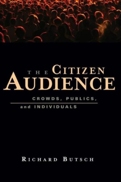 Book cover of: Citizen Audience. By: Richard Butsh
