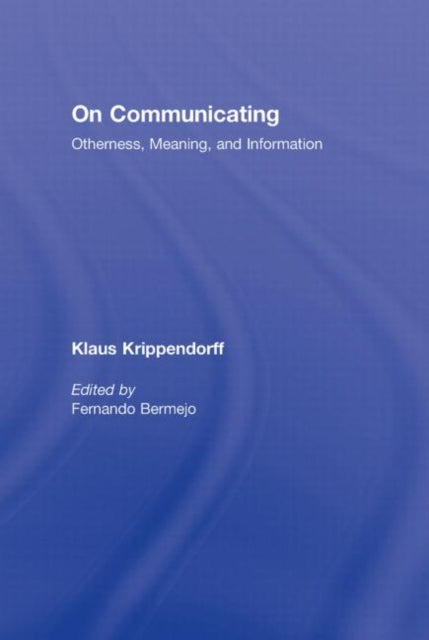 Book cover of: On Communicating. By: Klaus Krippendorf, Kla Krippendorf