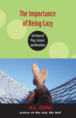 Importance of Being Lazy