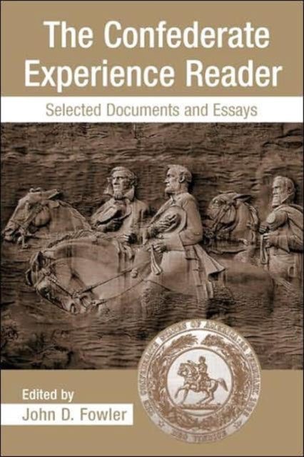 Book cover of: Confederate Experience Reader. By: John D. Fowler