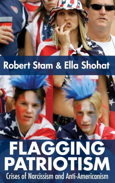 Book cover of: Flagging Patriotism. By: Ella Shohat