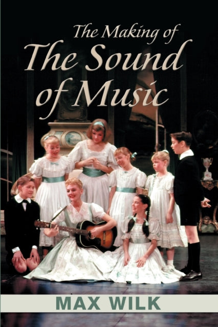 Book cover of: Making of the Sound of Music. By: Max Wilk
