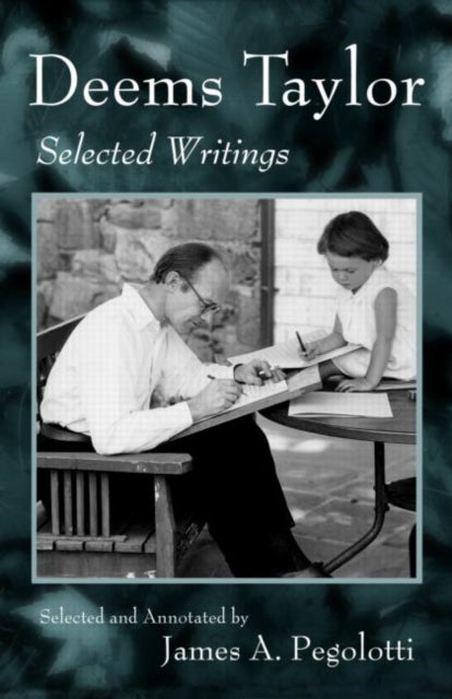 Book cover of: Deems Taylor. By: Deems Taylor, James A. Pegolotti