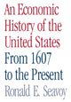Book cover of: Economic History of the United States. By: Ronald E. Seavoy
