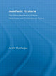 Book cover of: Aesthetic Hysteria. By: Ankhi Mukherjee