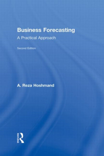 Book cover of: Business Forecasting. By: A. Rez Hoshmand, A. Reza Hoshmand
