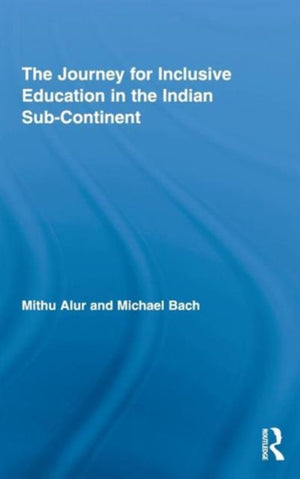 The Journey for Inclusive Education in the Indian Sub-Continent