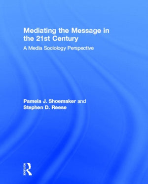 Mediating the Message in the 21st Century